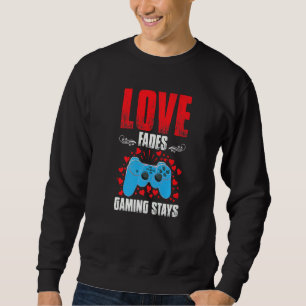 Sweatshirt Anti Valentine's Day Love Fades Joueur