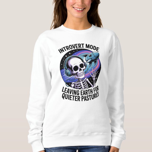 Sweatshirt Antisocial Introvert Funny Skeleton Espace Alien (Devant)