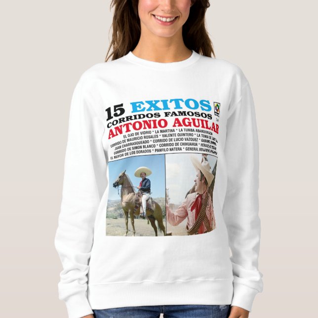 Sweatshirt Antonio Aguilar - 15 Éxitos Corridos Famosos album (Devant)
