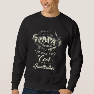 Sweatshirt Appelé Papa parce que je suis trop Cool pour les h
