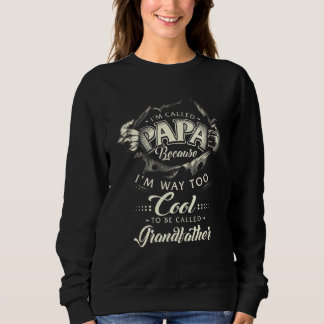 Sweatshirt Appelé Papa parce que je suis trop Cool pour les h