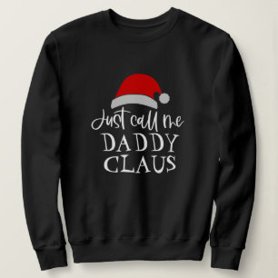 Sweatshirt Appelez-moi juste papa Claus Noël personnalisé