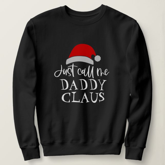 Sweatshirt Appelez-moi juste papa Claus Noël personnalisé (Design devant)