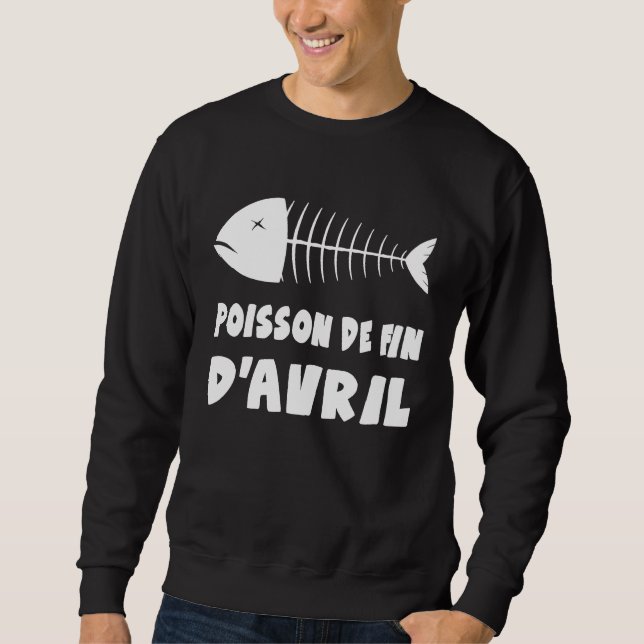 Sweatshirt April Fool's Day, Fish's End Of April hoaxes Poiss (Devant)