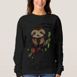 Sweatshirt Aquarelle mignonne Sloth Mais Premier café Whimsic