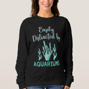 Sweatshirt Aquariums facilement distrait - Poisson à réservoi
