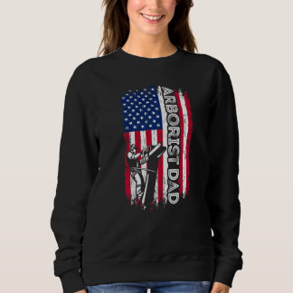 Sweatshirt Arborist Dad American Flag Climber Dad Chainsaw Fa