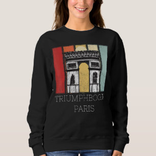 Sweatshirt Arc De Triomphe Paris Retro France City Love