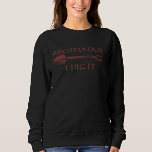 Sweatshirt Archéologie Drôle Pour Les Hommes D'Excavateur Arc