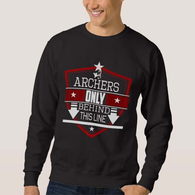 Sweatshirt Archers Seulement Derrière Cette Ligne (Devant)