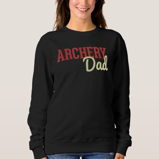 Sweatshirt Archery Dad Bow And Arrow Fathers Day Archer (Devant)