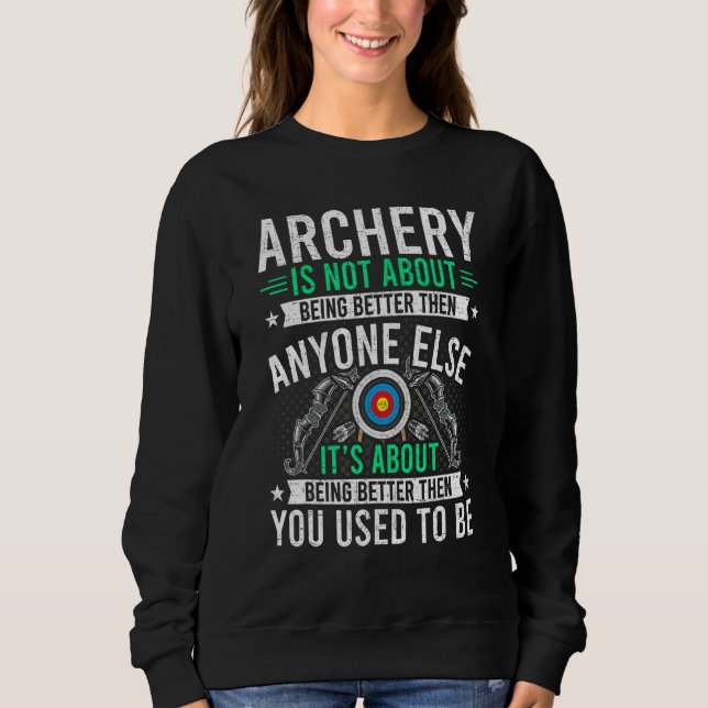Sweatshirt Archery Is Not About Anyone Else Archers Bowhunter (Devant)