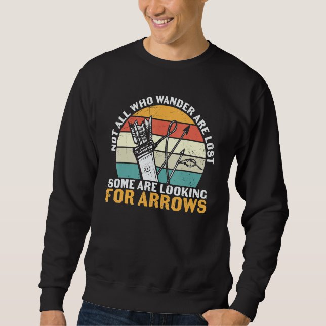 Sweatshirt Archery  Not All Who Wonder Are Lost Looking For A (Devant)