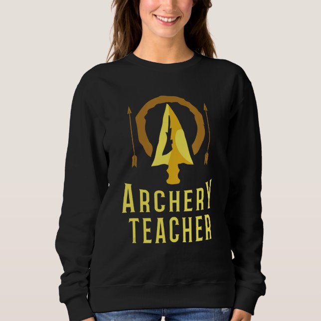 Sweatshirt Archery Teacher  Bow Arrow Club Competition Archer (Devant)
