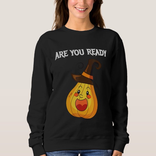 Sweatshirt Are you Ready Pumpkins (Devant)