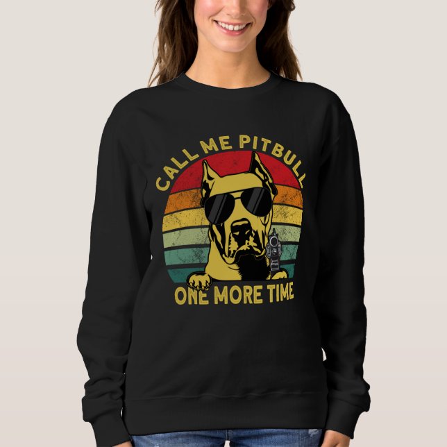 Sweatshirt Argentine Dogo Call Me Pitbull Onces More Dogo Arg (Devant)