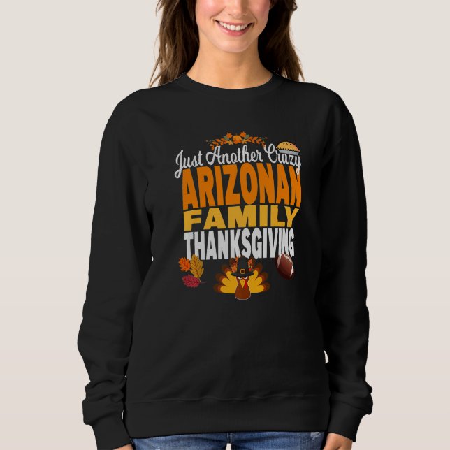 Sweatshirt Arizona Just Another Crazy Arizonan Family Thanksg (Devant)