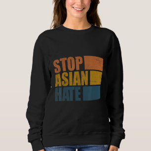 Sweatshirt Arrêter la haine asiatique