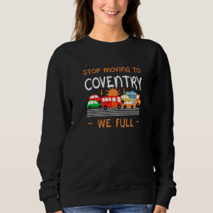 Sweatshirt Arrêtez De Passer À Coventry We Full Royaume-Uni H