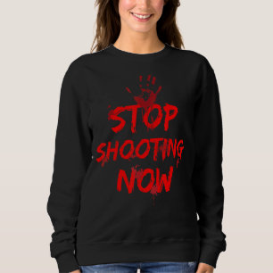Sweatshirt Arrêtez De Tirer Maintenant Priez Pour Les Tirs À 