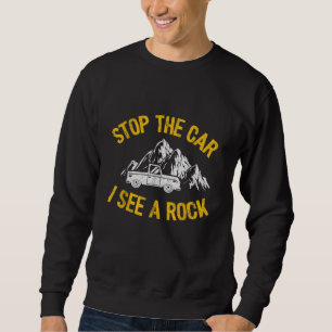 Sweatshirt Arrêtez La Voiture Je Vois Un Rock Collector Géo