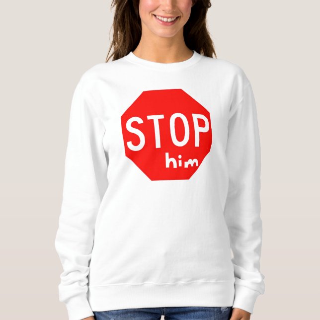 Sweatshirt Arrêtez-le (Devant)
