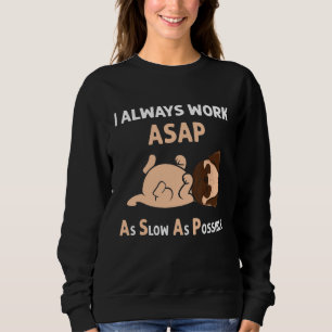 Sweatshirt Asap Aussi Lent Que Possible Chien Chien Français 