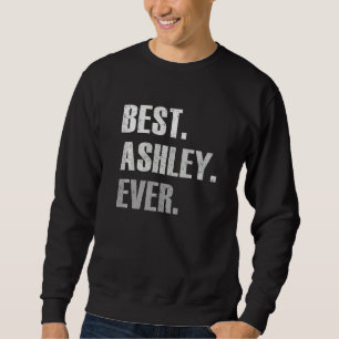 Sweatshirt Ashley Meilleur Ashley Jamais Pour Ashley