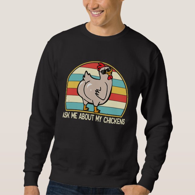 Sweatshirt Ask Me About My Chickens  Chicken  Farming Women (Devant)