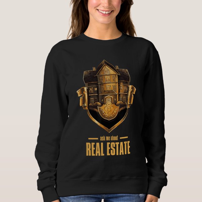 Sweatshirt Ask Me About Real Estate 2 (Devant)