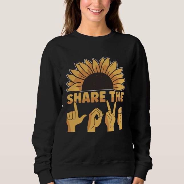 Sweatshirt ASL American Sign Language Share The Love Awarenes (Devant)