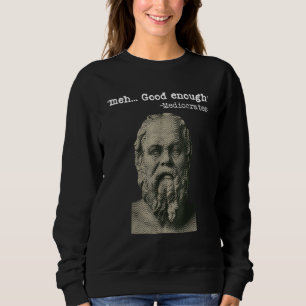 Sweatshirt Assez bien médiocres Memes Philosophe sarcastique