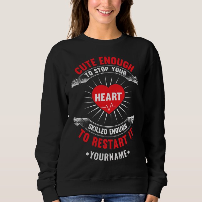 Sweatshirt Assez mignon pour arrêter votre coeur suffisamment (Devant)