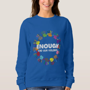 Sweatshirt Assez pour mettre fin à la violence sur les armes 