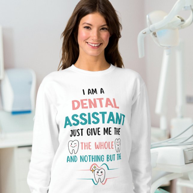 Sweatshirt ASSISTANT DENTAIRE Drôle Drôle La dent entière (Stylish sweatshirt to give to your fave Dental Assistant on Dental Assistants Appreciation Day)