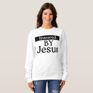 Sweatshirt Assuré par Jésus Christ Foi Divine Protection