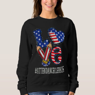 Sweatshirt Attendance Clerk Love Usa Flag Fireworks   4th Of 