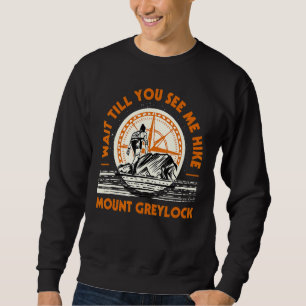 Sweatshirt Attendez Jusqu'À Ce Que Vous Me Voyiez Randonner L