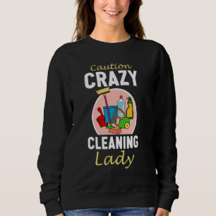 Sweatshirt Attention Fou Nettoyage Lady Drôle Nettoyage Lady 