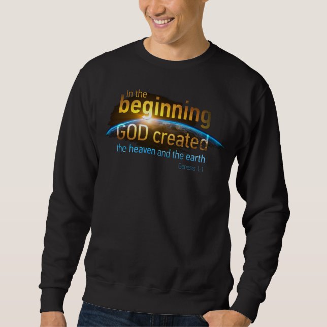 Sweatshirt Au commencement, DIEU créa un verbe de foi chrétie (Devant)
