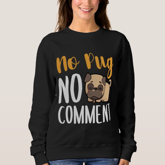 Sweatshirt Aucun Carlin Pas De Commentaire T-Shirt Classique  (Devant)