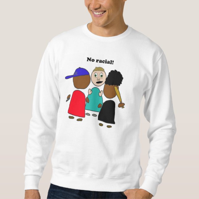 Sweatshirt Aucune chemise raciale (Devant)