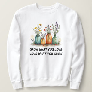 Sweatshirt Augmentez Ce Que Vous Aimez   Jardinage