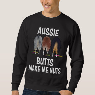 Sweatshirt Australian Shepherd aussie Buttes me faire des noi