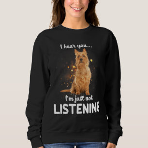 Sweatshirt Australian Terrier Dog Je Vous Entends Ne Pas Écou