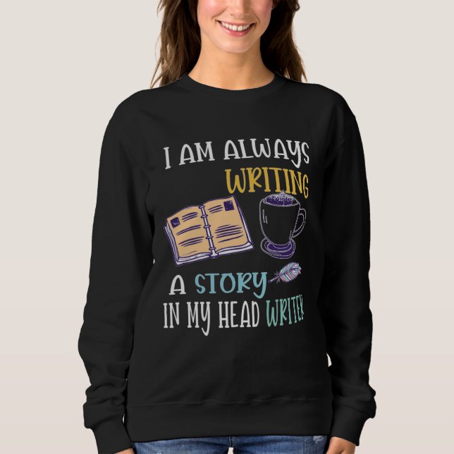Sweatshirt Author Journalist Teacher Writing Content Creator  (Devant)