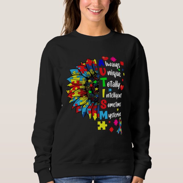 Sweatshirt Autism Always Unique Totally Intelligent Sometime  (Devant)