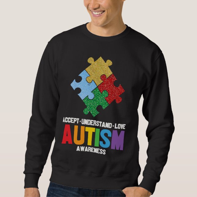 Sweatshirt Autism Awareness Accept Understand Love Autism Awa (Devant)
