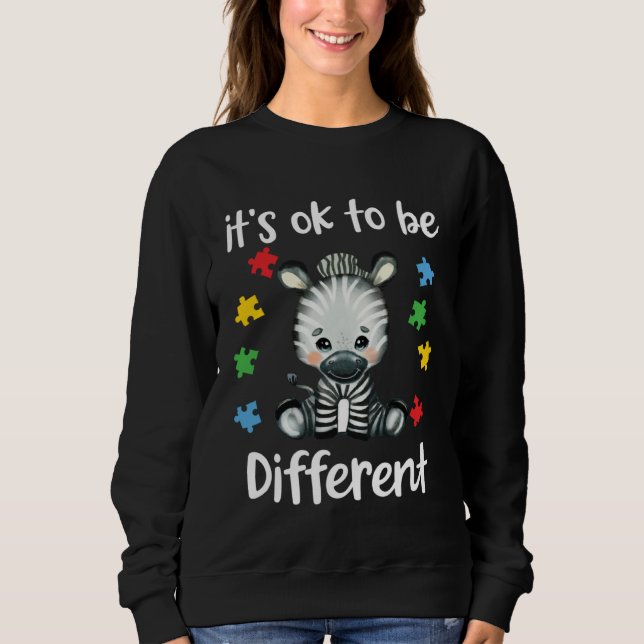 Sweatshirt Autism Awareness It s OK to be different Zebra (Devant)