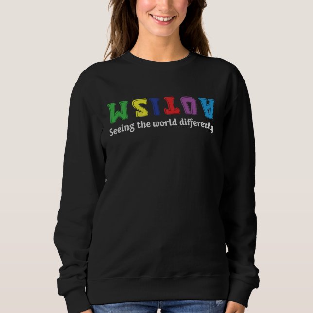 Sweatshirt Autism Awareness Seeing The World Differently Supp (Devant)